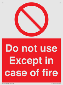 Do not use except in case of fire